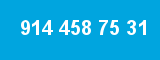 914 458 75 31